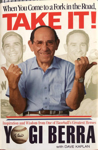 Yogi Berra Signed Book - When you come to a fork in the road, TAKE IT